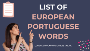 List of European Portuguese Words