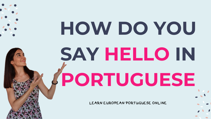 How Do You Say Hello In Portuguese