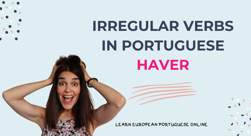 Irregular Verbs in Portuguese HAVER