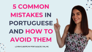 5 Common Mistakes In Portuguese And How To Avoid Them