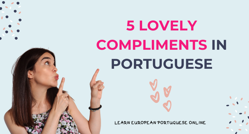 5 Lovely Compliments in Portuguese