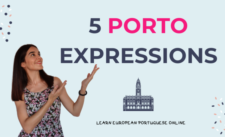 Useful Portuguese Words and Phrases 5 Porto Expressions