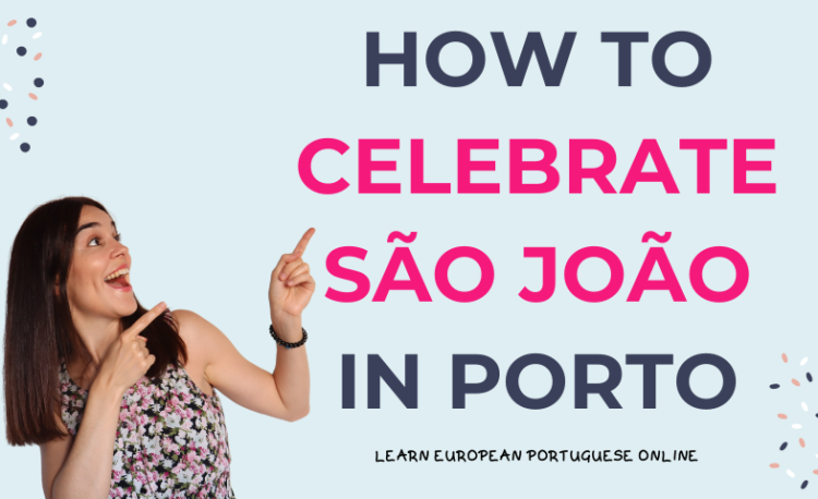 How To Celebrate São João In Porto