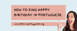 How To Sing Happy Birthday In Portuguese