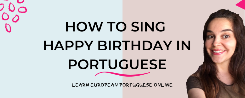 How To Sing Happy Birthday In Portuguese