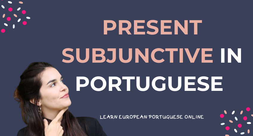 Present Subjunctive in Portuguese