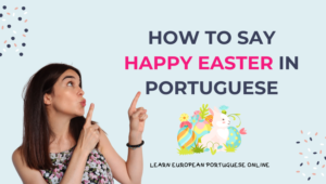 How To Say Happy Easter In Portuguese