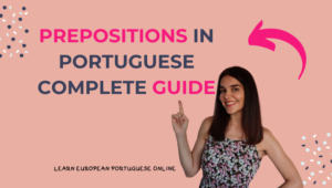 Prepositions in Portuguese Complete Guide