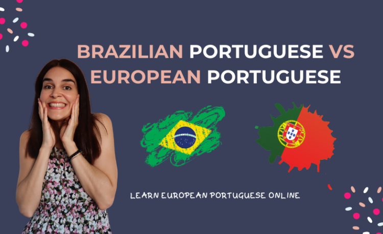 Brazilian Portuguese vs European Portuguese