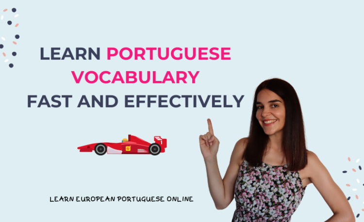 Learn Portuguese Vocabulary Fast and Effectively