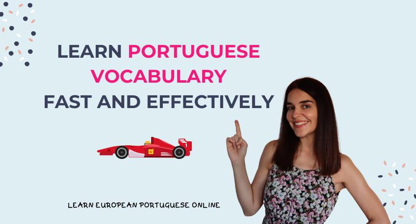 Learn Portuguese Vocabulary Fast and Effectively
