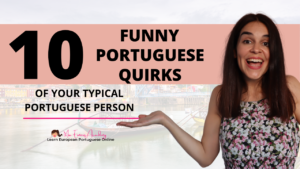 10 Funny PORTUGUESE Quirks your Typical Portuguese does