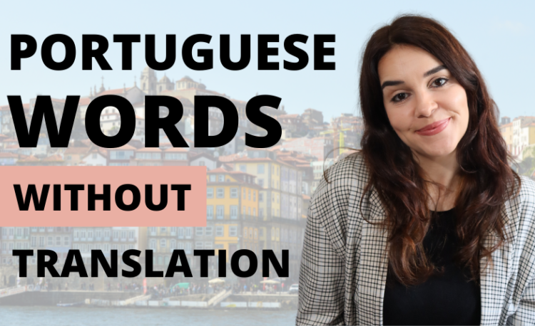 3 PORTUGUESE WORDS WITHOUT TRANSLATION