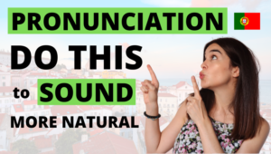 European Portuguese Pronunciation Tips CONNECTED SPEECH