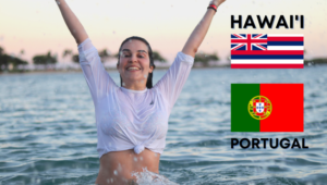 Portugal and Hawaii